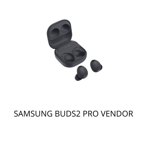 SAMSUNG BUDS2 PRO VENDOR